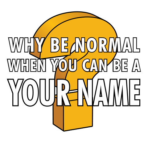 Why Be Normal
