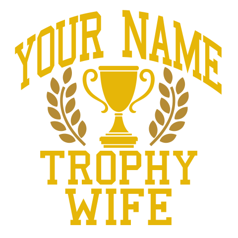 Trophy Wife