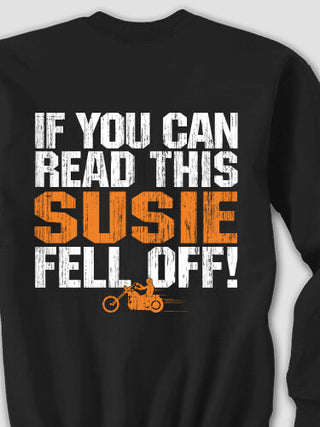 Fell Off! : Printed Sweatshirts