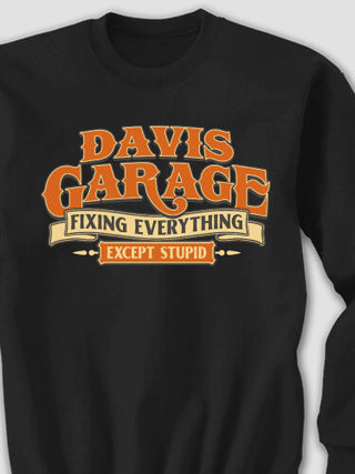 Fixing Everything Garage : Printed Sweatshirts