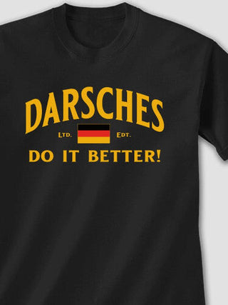 Germans Do It Better : Printed T-Shirts