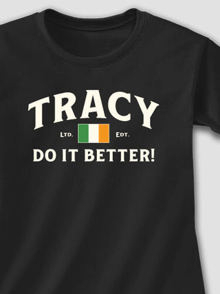 Irish Do It Better : Printed T-Shirts