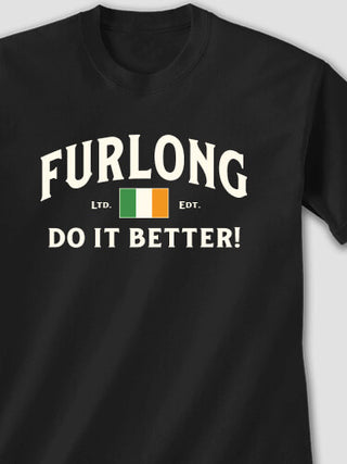 Irish Do It Better : Printed T-Shirts