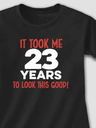 It Took Years : Printed T-Shirts