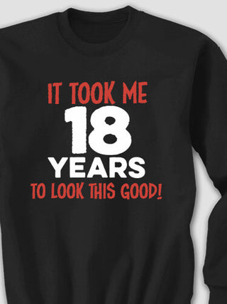 It Took Years : Printed Sweatshirts