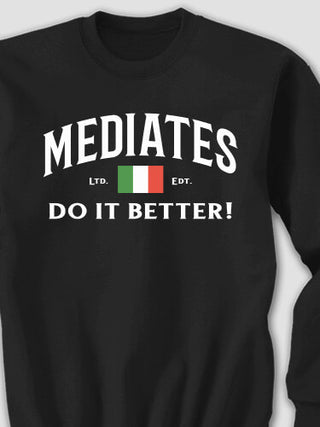 Italians Do It Better : Printed Sweatshirts