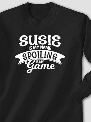 Spoiling Is My Game : Printed Long Sleeves