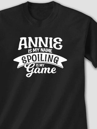 Spoiling Is My Game : Printed T-Shirts