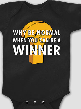 Why Be Normal : Printed Baby Bodysuits