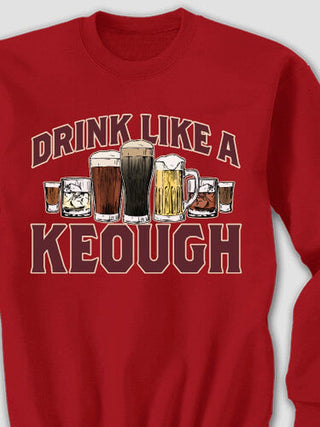 Drink Like A : Printed Sweatshirts