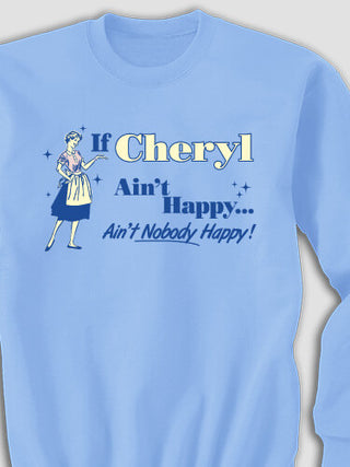 Ain't Nobody Happy : Printed Sweatshirts