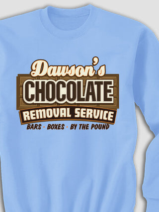 Chocolate Removal Service : Printed Sweatshirts