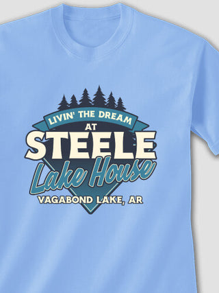 Livin' The Dream Lake House : Printed T-Shirts