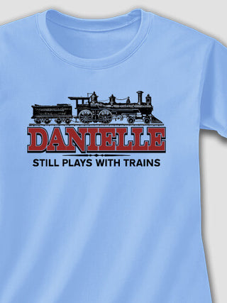 Still Plays With Trains : Printed T-Shirts