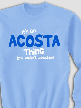 You Wouldn't Understand : Printed Sweatshirts