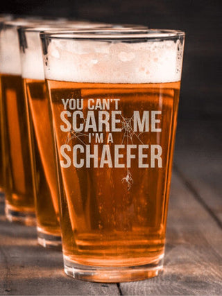 Can't Scare Me : Pint Glasses - Engraved