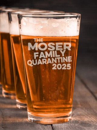 Family Quarantine : Pint Glasses - Engraved