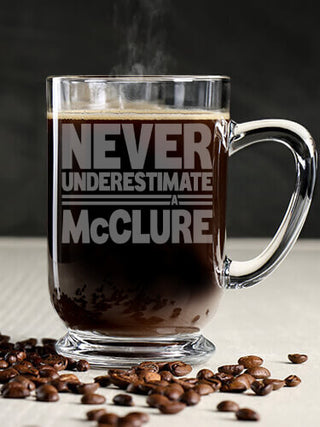 Never Underestimate : Coffee Mugs - Engraved