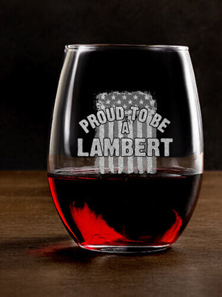 Proud To Be : Stemless Wine Glasses - Engraved