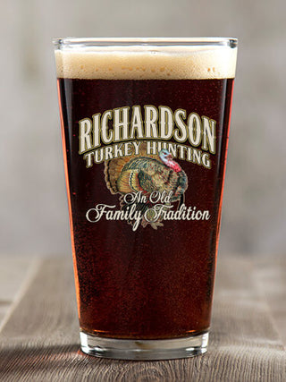 Turkey Hunting Family Tradition : Pint Glasses - Color Printed