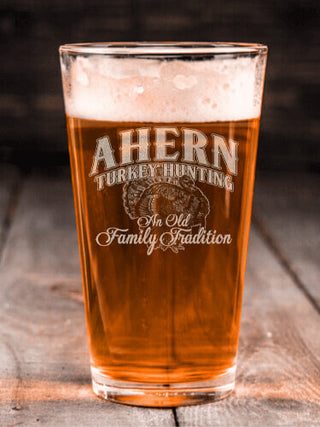Turkey Hunting Family Tradition : Pint Glasses - Engraved