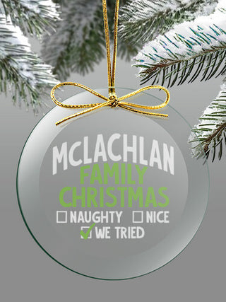 We Tried : 4 Inch Round Glass Ornament