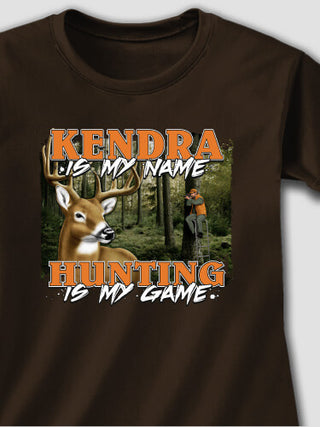 Hunting is my Game : Printed T-Shirts