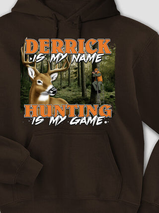 Hunting is my Game : Printed Hoodies