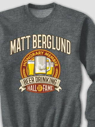 Beer Drinking Hall Of Fame : Printed Sweatshirts