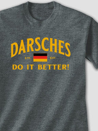 Germans Do It Better : Printed T-Shirts