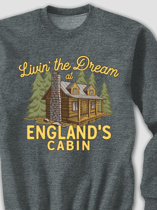 Livin' The Dream Cabin : Printed Sweatshirts