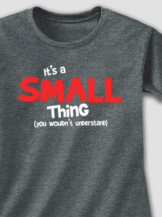 You Wouldn't Understand : Printed T-Shirts
