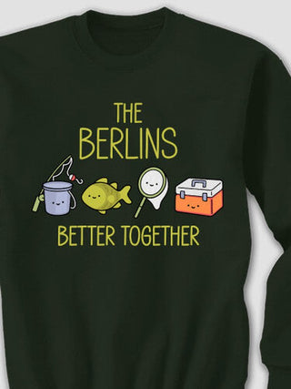 Better Together Fishing : Printed Sweatshirts