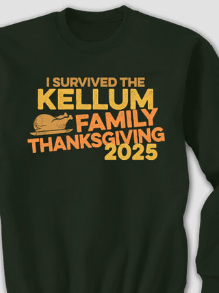 I Survived Thanksgiving : Printed Sweatshirts