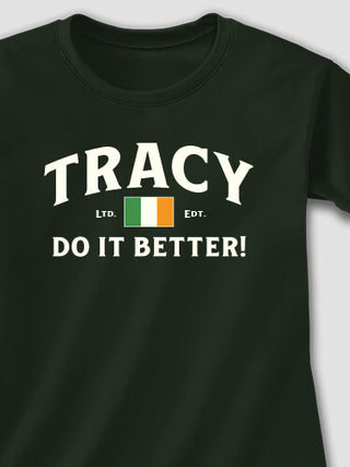 Irish Do It Better : Printed T-Shirts