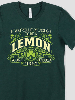 Lucky Enough : Premium Printed T-Shirts