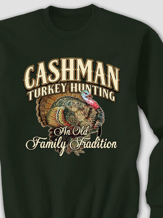 Turkey Hunting Family Tradition : Printed Sweatshirts