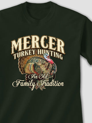 Turkey Hunting Family Tradition : Printed T-Shirts