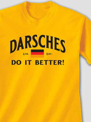 Germans Do It Better : Printed T-Shirts