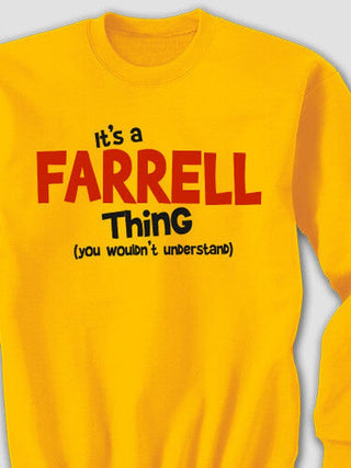 You Wouldn't Understand : Printed Sweatshirts