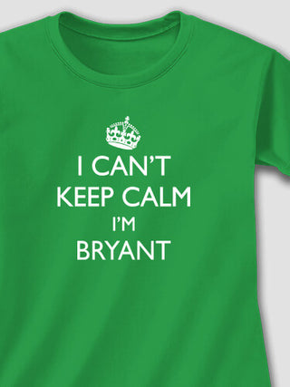 Can't Keep Calm : Printed T-Shirts