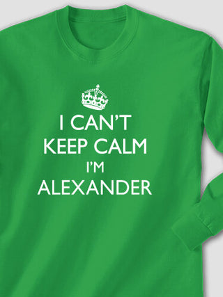 Can't Keep Calm : Printed Long Sleeves
