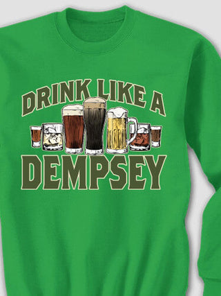 Drink Like A : Printed Sweatshirts