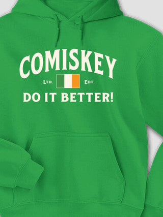 Irish Do It Better : Printed Hoodies