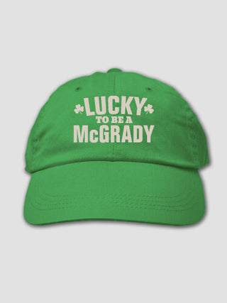 Lucky To Be : Embroidered Baseball Hats