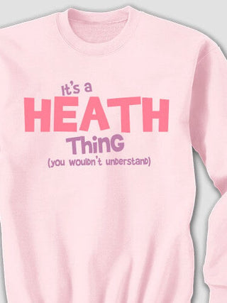 You Wouldn't Understand : Printed Sweatshirts