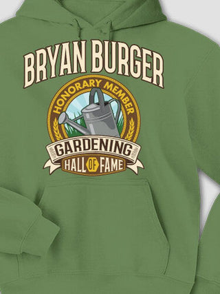 Gardening Hall Of Fame : Printed Hoodies