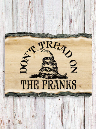 Don't Tread : Faux Sliced Log Plaque