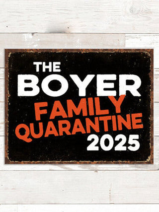 Family Quarantine : Tin Signs