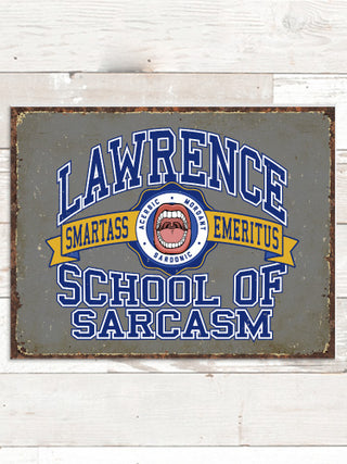 School Of Sarcasm : Tin Signs